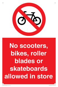 No scooters, bikes, roller blades or skateboards allowed in store